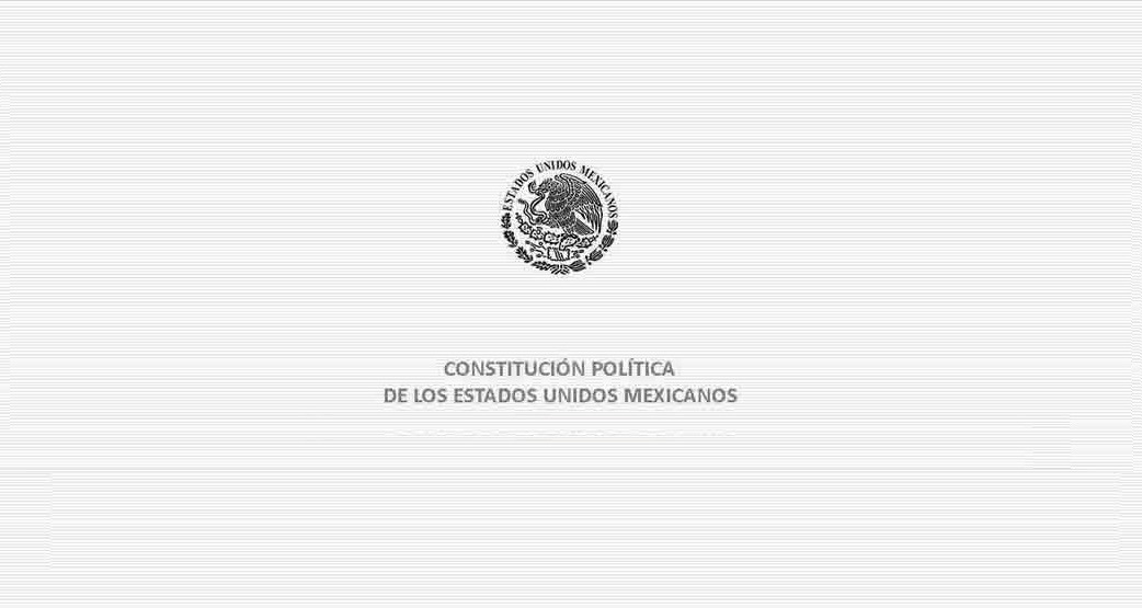 Constitución Política de los Estados Unidos Mexicanos actualizada